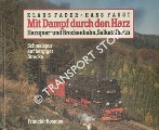 Mit Dampf durch den Harz - Harzquer- und Brockenbahn, Selketalbahn: Schmalspur auf bergiger Strecke by FADER, Klaus & FAUSAT, Hans